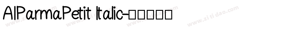 AIParmaPetit Italic字体转换